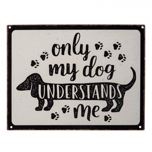 Béžová nástěnná kovová cedule My dog Understands me – 33x1x25 cm